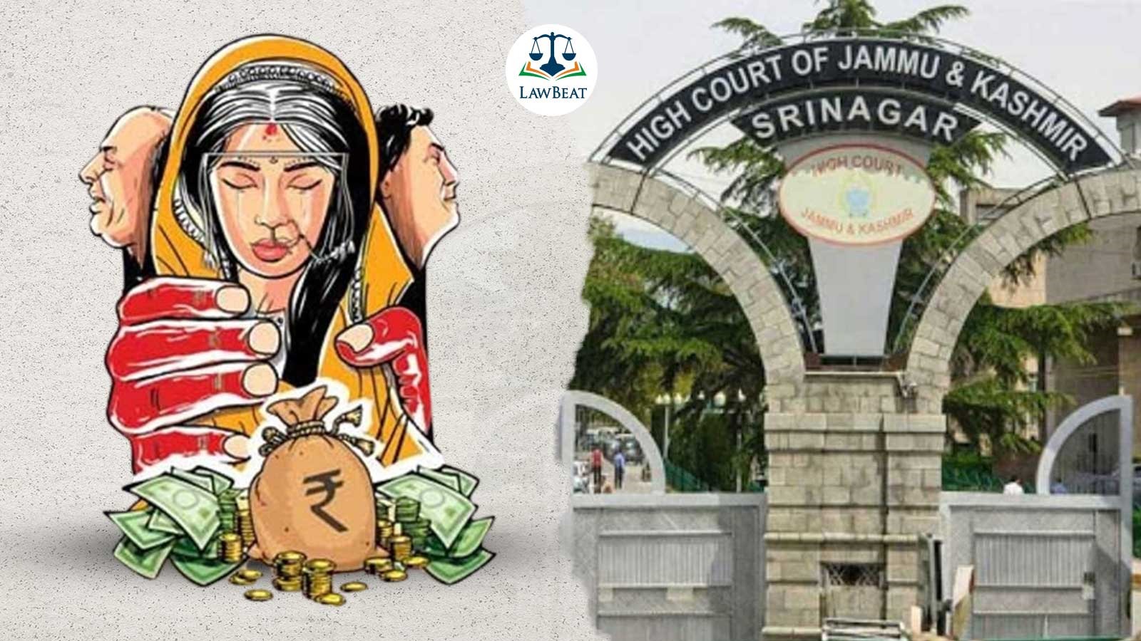 Dowry Demand Without Repeated Harassment Not ‘Cruelty’ : J&K and Ladakh HC Dowry Demand Without Repeated Harassment Not ‘Cruelty’ : J&K and Ladakh HC